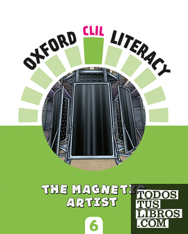 Oxford CLIL Literacy - The magnetic artist
