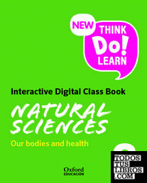 New Think Do Learn Natural Sciences 3. Interactive Digital Class Book Module 2. Our bodies and health. Teacher?s licence (National Edition) New Think Do Learn Natural Sciences 3. Interactive Digital Class Book Module 2. Our bodies and health. Teacher?s licence (National Edition)