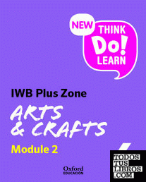 New Think Do Learn Arts & Crafts 6. IWB Plus Zone Module 2. Teacher's licence (National Edition) New Think Do Learn Arts & Crafts 6. IWB Plus Zone Module 2. Teacher's licence (National Edition)