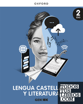 Lengua Castellana y Literatura 2º ESO. Libro del estudiante. GENiOX