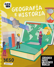 Geografía e Historia 3º ESO. GENiOX Libro del Alumno (Andalucía)