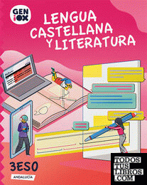 Lengua Castellana y Literatura 3º ESO. GENiOX Libro del Alumno (Andalucía)