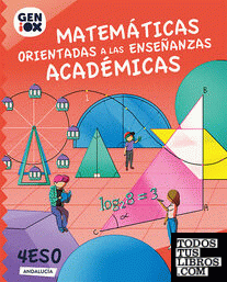 Matemáticas orientadas a enseñanzas académicas 4º ESO. GENiOX Libro del Alumno (Andalucía)