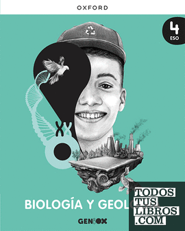 Biología y Geología 4º ESO. Libro del estudiante. GENiOX