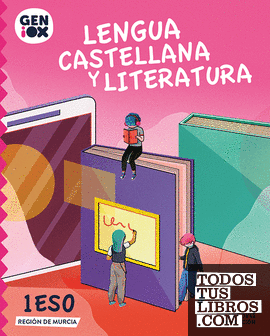 Lengua Castellana y Literatura 1º ESO. GENiOX Libro del Alumno LOMCE (Murcia)