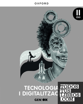 Tecnologia i Digitalització II ESO. Llibre de l'estudiant. GENiOX (Comunitat Valenciana)