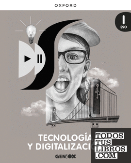Tecnologia i Digitalització I ESO. Llibre de l'estudiant. GENiOX (Comunitat Valenciana)