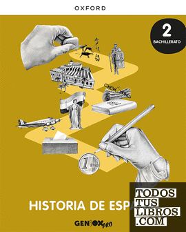 Historia de España 2º Bachillerato. Libro del estudiante. GENiOX PRO