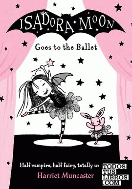 Isadora Moon goes to the Ballet