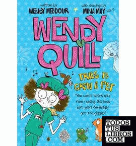 Wendy Quill Tries do Grow a Pet