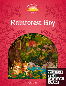 Classic Tales 2. Rainforest Boy. MP3 Pack