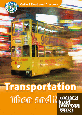 Oxford Read and Discover 5. Transportation Then and Now MP3 Pack