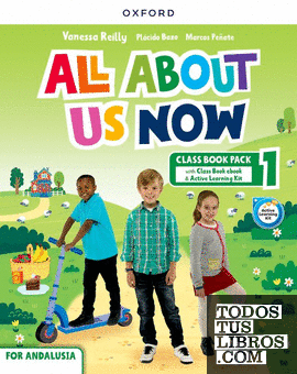 All About Us Now 1. Class Book. Andalusian Edition