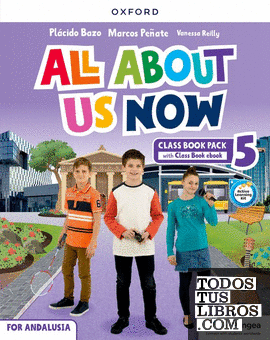 All About Us Now 5. Class Book. Andalusian Edition