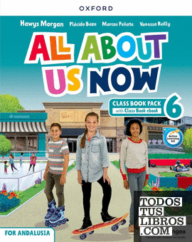 All About Us Now 6. Class Book. Andalusian Edition