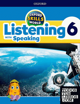 Oxford Skills World. Listening & Speaking 6