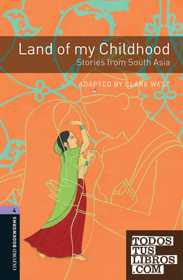 Oxford Bookworms 4. Land of my Childhood: Stories from South Asia MP3 Pack