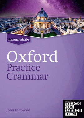 Oxford Practice Grammar Intermediate without Answers. Revised Edition
