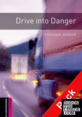 Oxford Bookworms Starter. Drive into Danger CD Pack