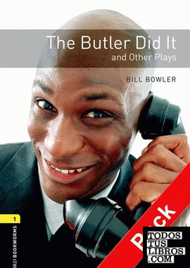 Oxford Bookworms 1. The Butler Did it and Other Plays. CD Pack