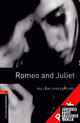 Oxford Bookworms 2. Romeo and Juliet CD Pack