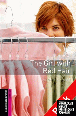 Oxford Bookworms Starter. The Girl with Red Hair CD Pack