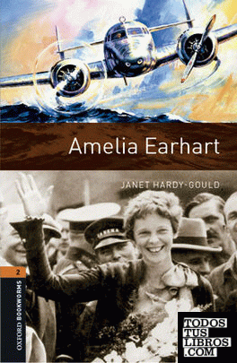 Oxford Bookworms 2. Amelia Earhart Pack