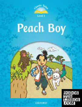Classic Tales 1. Peach Boy. Audio CD Pack