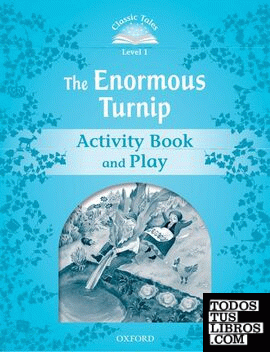 Classic Tales 1. The Enormous Turnip. Activity Book and Play