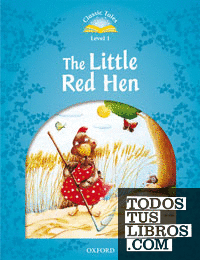 Classic Tales 1. The Little Red Hen. Audio CD Pack