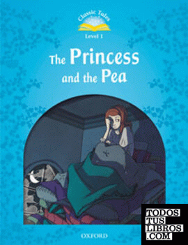 Classic Tales 1. The Princess and the Pea. Audio CD Pack