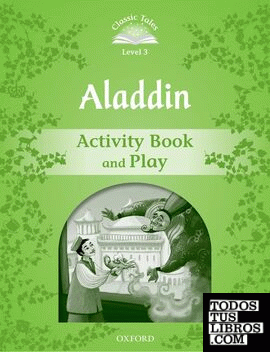 Classic Tales 3. Aladdin. Activity Book and Play