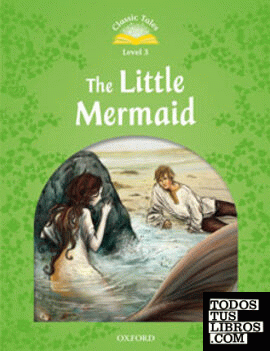 Classic Tales 3. The Little Mermaid. Audio CD Pack