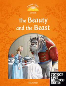 Classic Tales 5. Beauty and the Beast. Audio CD Pack