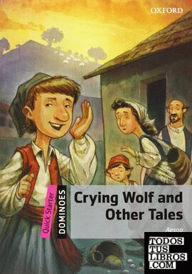 Dominoes Quick Starter. Crying Wolf and Other Tales Pack