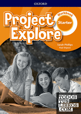 Project Explore Starter. Workbook Pack