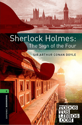 Oxford Bookworms 6.  Sherlock Holmes and the Sign of the Four