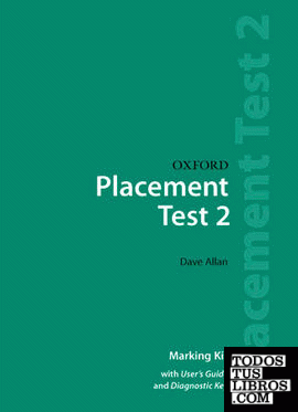 Oxford Placement Tests 2. Marking Kit Test Revised Ed