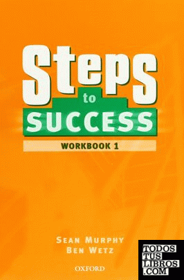 Steps to Success 1. Workbook