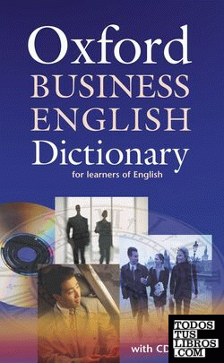 Oxford Business English Dictionary for Learners of English. Dictionary and CD-ROM Pack