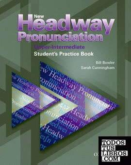 New Headway Pronunciation Upper-Intermediate. Course Book