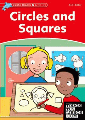 Dolphin Readers 2. Circles and Squares