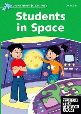 Dolphin Readers 3. Students in Space