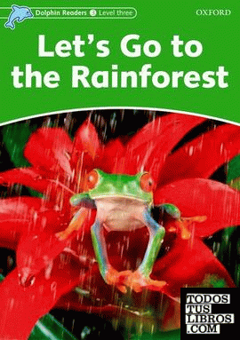 Dolphin Readers 3. Let's Go to the Rainforest