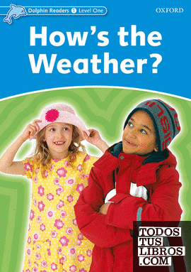 Dolphin Readers 1. How's the Weather. International Edition