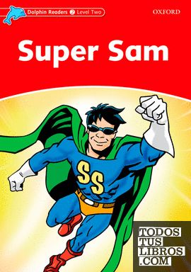 Dolphin Readers 2. Super Sam