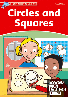 Dolphin Readers 2. Circles and Squares. Intenational Edition