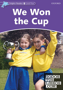 Dolphin Readers 4. We Won the Cup