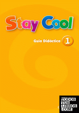 Stay Cool 1. Guía Didáctica