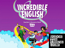 Incredible English Kit 2nd edition 5&6. Teacher's Resource Pack